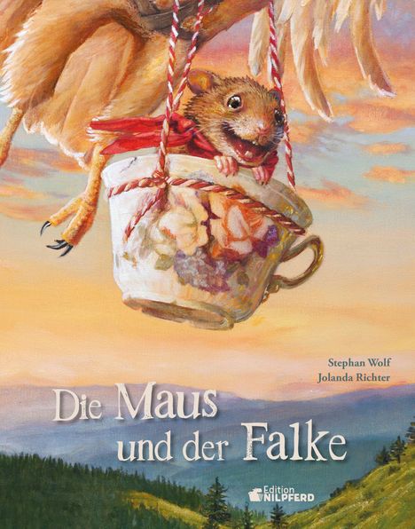 „Die Maus und der Falke, Stephan Wolf, Jolanda Richter“. Eine Maus fliegt in einer Tasse, getragen von einem Falken.