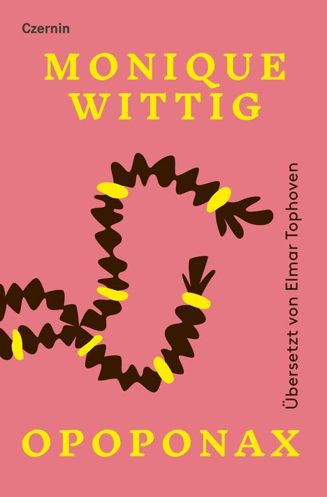 "MONIQUE WITTIG" und "OPOPONAX" in Gelb, rosa Hintergrund, illustrierte Schlange aus braunen Zickzack-Linien mit gelben Ringen.