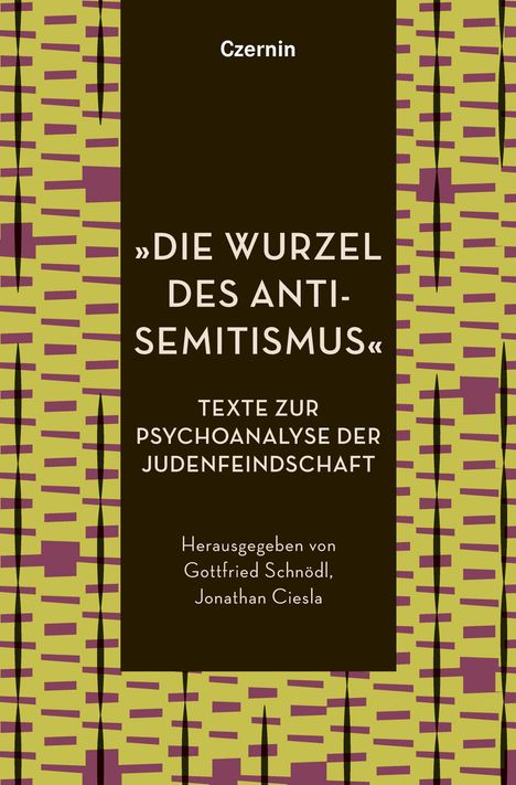 Titel: "Die Wurzel des Antisemitismus", Texte zur Psychoanalyse der Judenfeindschaft, herausgegeben von Schnödl, Ciesla.
