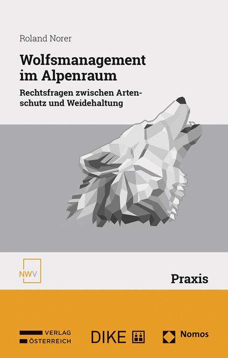 Roland Norer: Norer, R: Wolfsmanagement im Alpenraum, Buch
