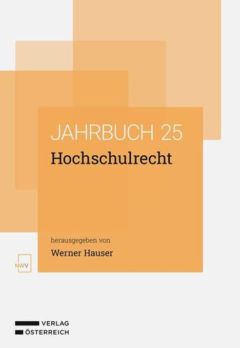 "JAHRBUCH 25 Hochschulrecht, herausgegeben von Werner Hauser." Minimalistisches Design in Orange- und Beigetönen.
