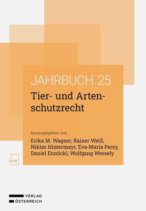 Jahrbuch 25, Tier- und Artenschutzrecht, Herausgeber: Erika M. Wagner et al. Überlappende Rechtecke in Orange und Beige.