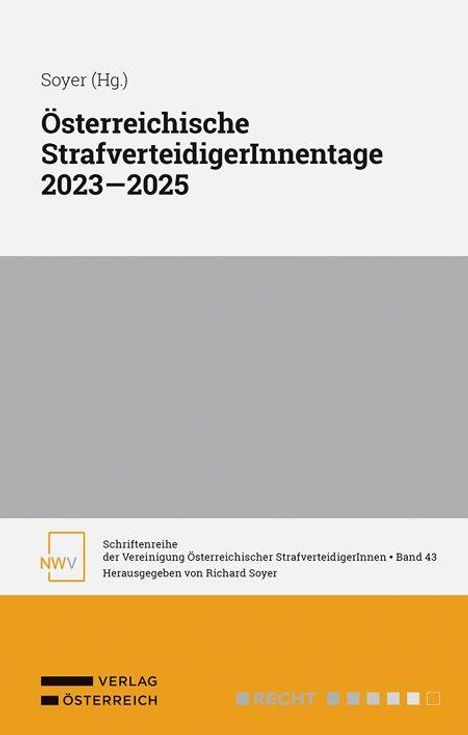 Österreichische StrafverteidigerInnntage 2023-2025. Herausgegeben von Richard Soyer. Logo und farbige Balken unten.