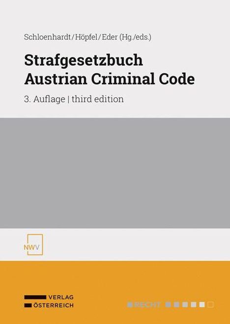 Schloenhardt/Höpfel/Eder (Hg./eds.), Strafgesetzbuch Austrian Criminal Code, 3. Auflage | third edition, NWV Logo.
