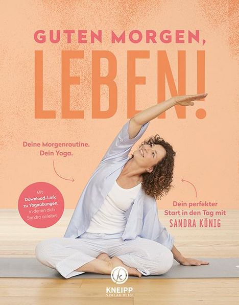 Sandra König: Guten Morgen, Leben!, Buch