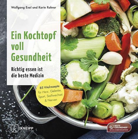 Wolfgang Exel: Exel, W: Kochtopf voll Gesundheit, Buch