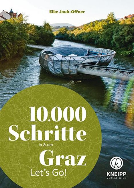 Elke Jauk-Offner: 10.000 Schritte in &amp; um Graz, Buch