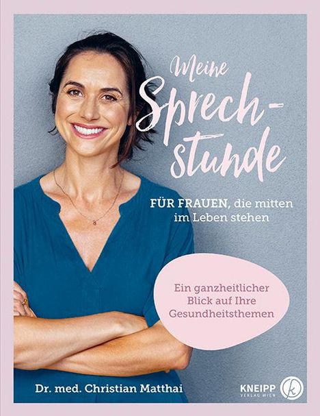 Christian Matthai: Meine Sprechstunde für Frauen, die mitten im Leben stehen, Buch