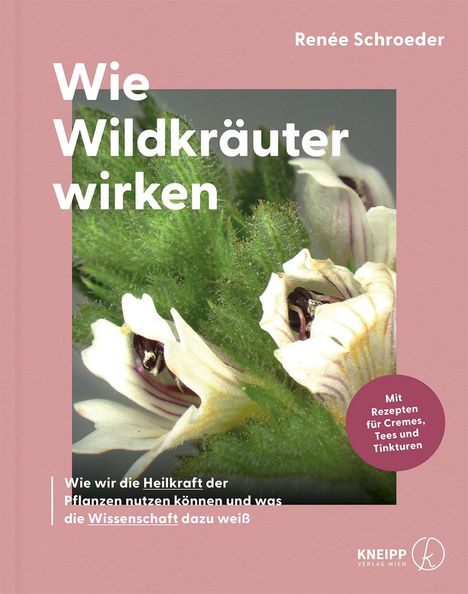 Renée Schroeder: Wie Wildkräuter wirken, Buch