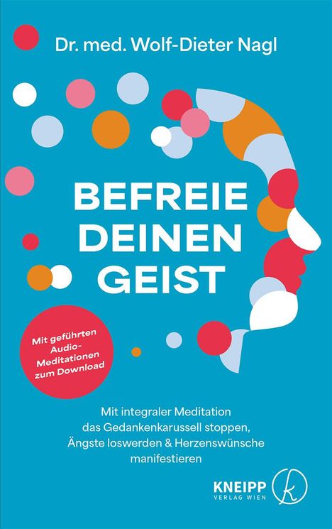 Wolf-Dieter Nagl: Befreie deinen Geist, Buch