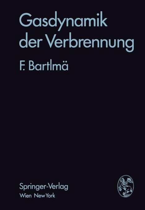 Fritz Bartlmä: Gasdynamik der Verbrennung, Buch