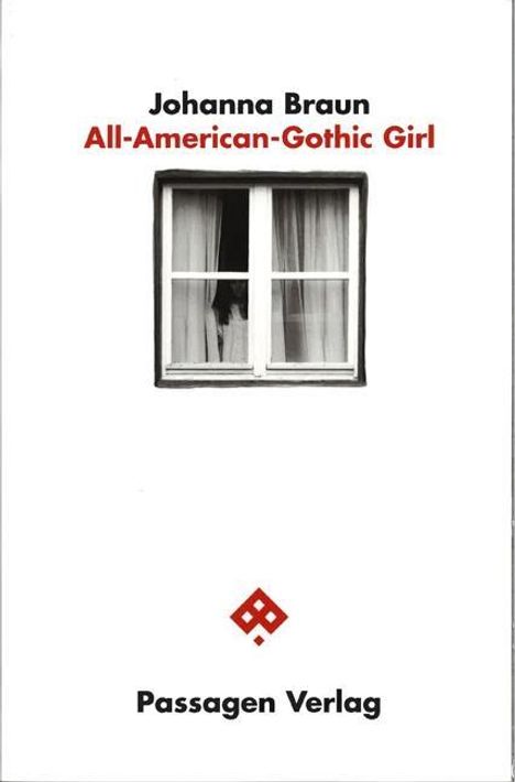 Johanna Braun: Braun, J: All-American-Gothic Girl, Buch