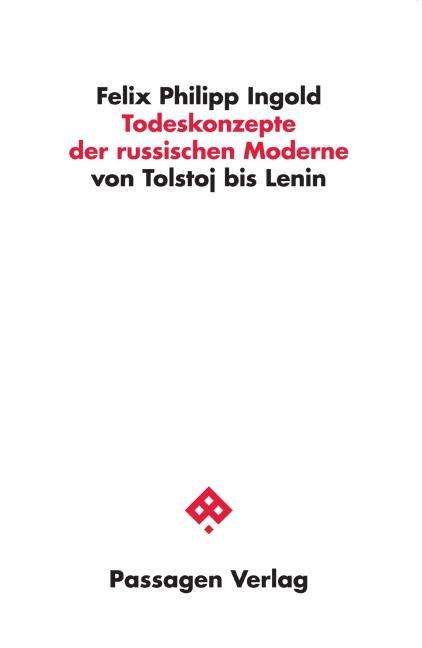 Felix Philipp Ingold: Todeskonzepte der russischen Moderne, Buch