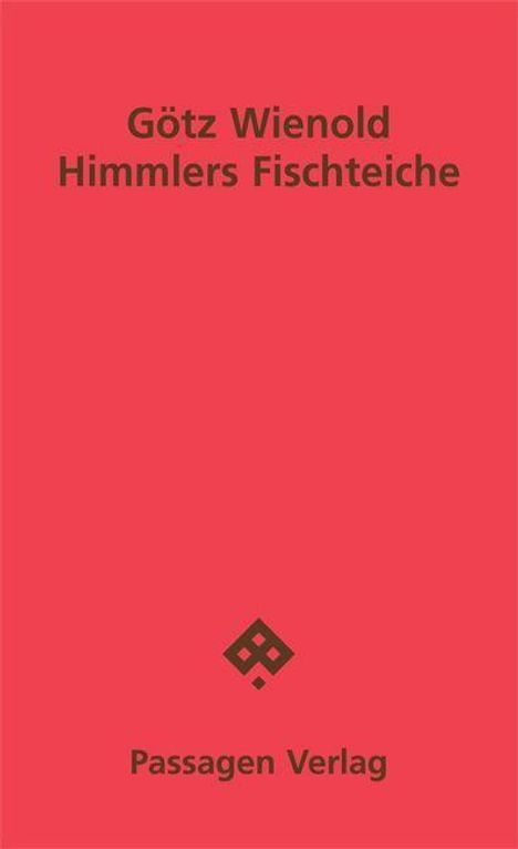 Götz Wienold: Wienold, G: Himmlers Fischteiche, Buch