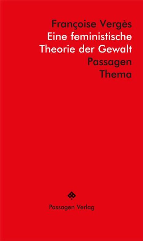 Françoise Vergès: Eine feministische Theorie der Gewalt, Buch