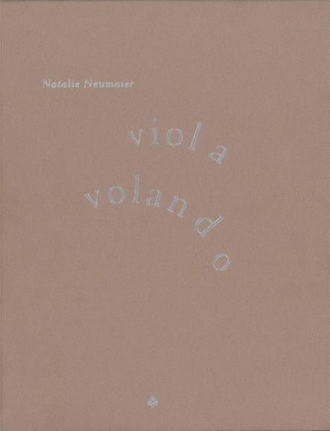 Natalie Neumaier: viola volando, Buch