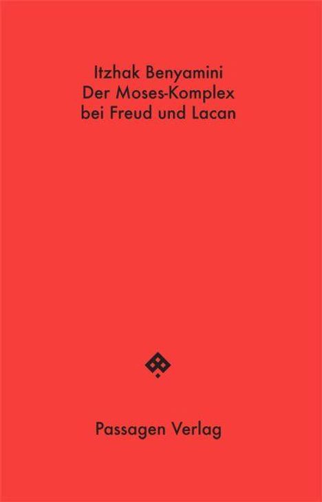 Itzhak Benyamini: Der Moses-Komplex bei Freud und Lacan, Buch