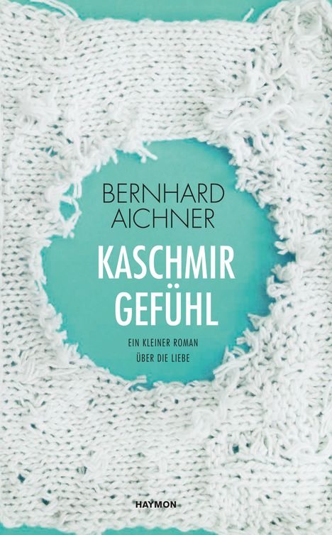 Bernhard Aichner: Kaschmirgefühl, Buch