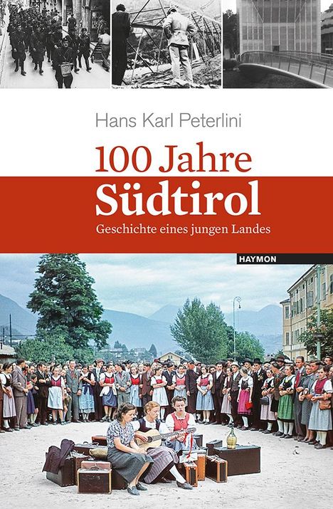 Hans Karl Peterlini: 100 Jahre Südtirol, Buch