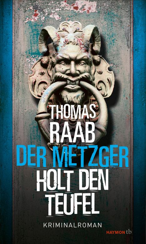 Thomas Raab (geb. 1992): Der Metzger holt den Teufel, Buch