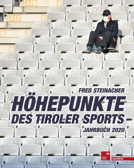 Fred Steinacher: Steinacher: Höhepunkte Tiroler Sports/Jahrb. 2020, Buch