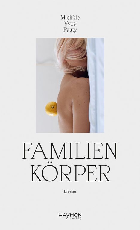 Michèle Yves Pauty: Familienkörper, Buch