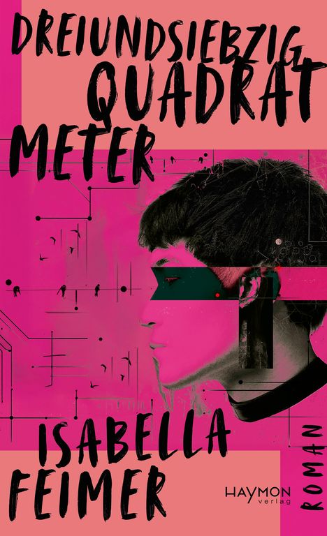 „Dreiundsiebzig Quadratmeter“, „Isabella Feimer“, Illustration eines Profils mit geometrischen Formen und pinkem Hintergrund.