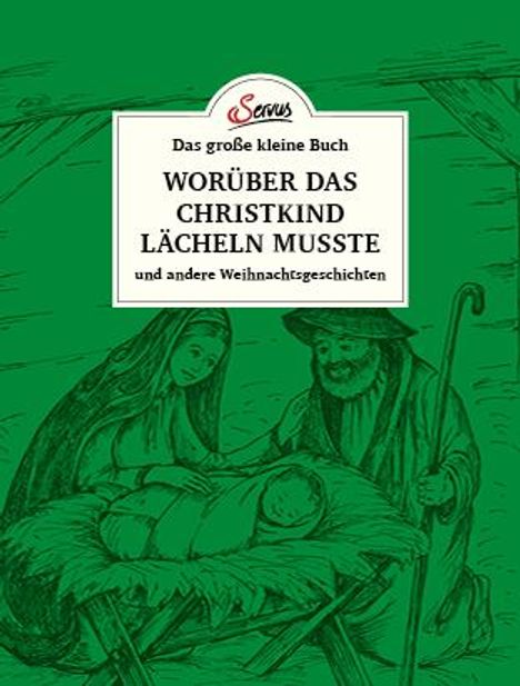 Karl Heinrich Waggerl: Das große kleine Buch: Worüber das Christkind lächeln musste, Buch