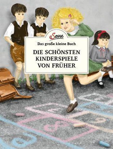 Katharina Ulbing: Das große kleine Buch: Die schönsten Kinderspiele von früher, Buch