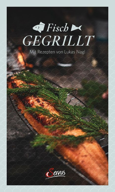 Lukas Nagl: Fisch gegrillt, Buch