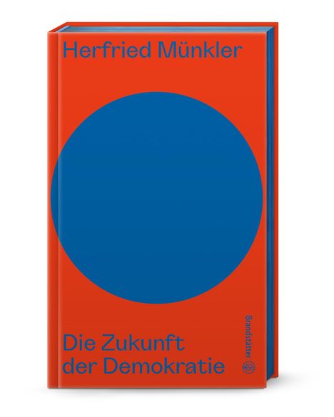 Herfried Münkler: Die Zukunft der Demokratie, Buch