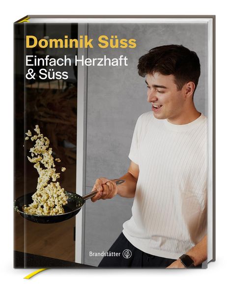 Dominik Süss: Einfach herzhaft &amp; süss, Buch