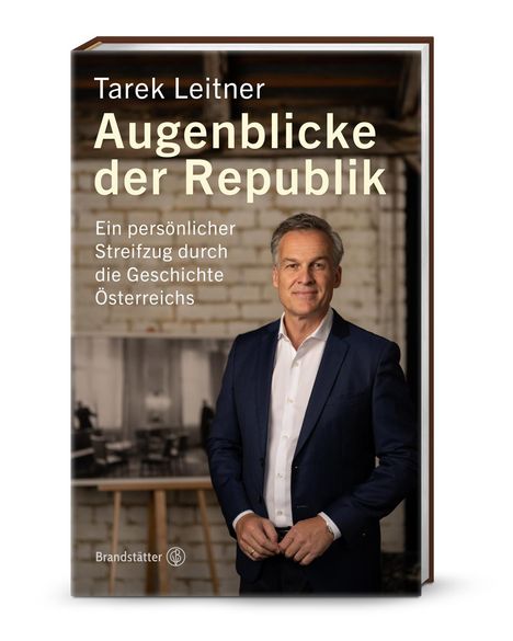 Tarek Leitner: Augenblicke der Republik, Buch