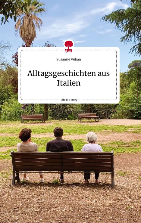 Susanne Vukan: Alltagsgeschichten aus Italien. Life is a Story - story.one, Buch