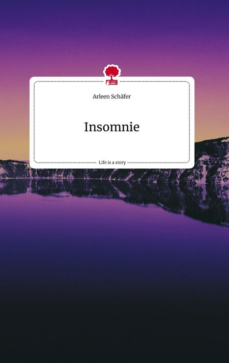 Arleen Schäfer: Insomnie. Life is a Story - story.one, Buch