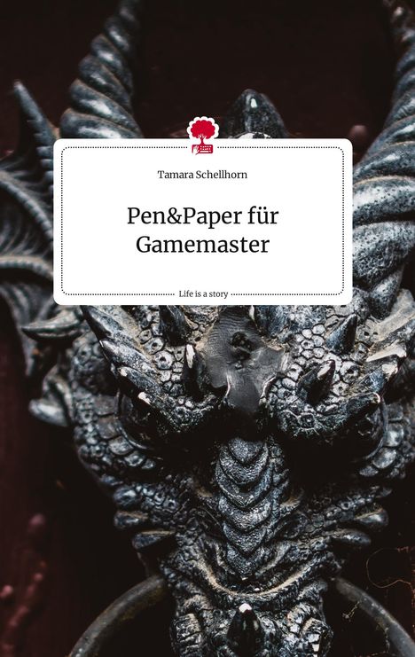 Tamara Schellhorn: Pen&Paper für Gamemaster. Life is a Story - story.one, Buch