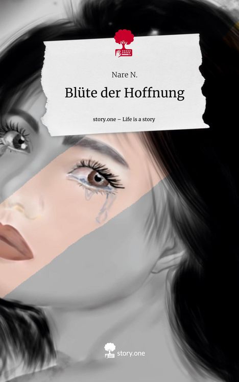 Nare N.: Blüte der Hoffnung. Life is a Story - story.one, Buch