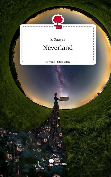 S. Suayaa: Neverland. Life is a Story - story.one, Buch