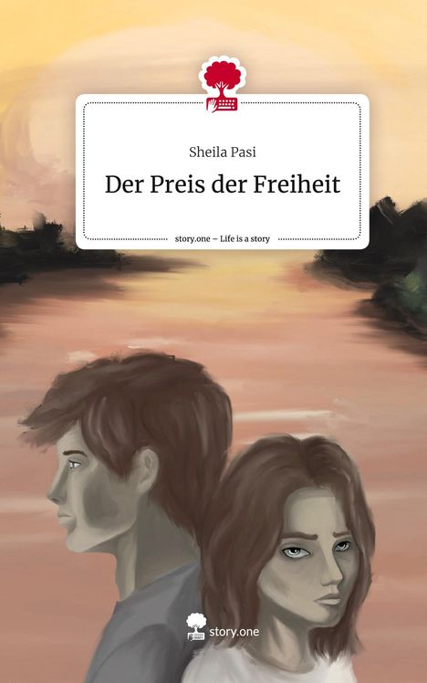 Sheila Pasi: Der Preis der Freiheit. Life is a Story - story.one, Buch