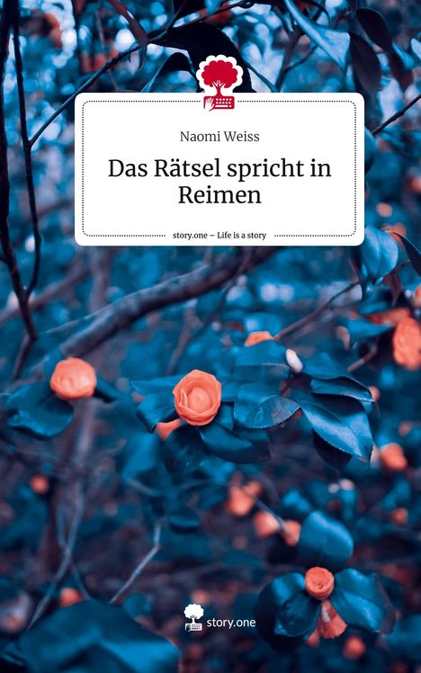 Naomi Weiss: Das Rätsel spricht in Reimen. Life is a Story - story.one, Buch