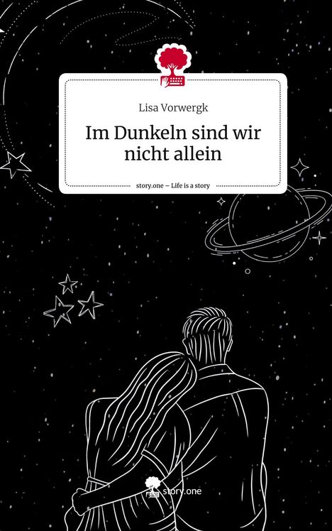 Lisa Vorwergk: Im Dunkeln sind wir nicht allein. Life is a Story - story.one, Buch