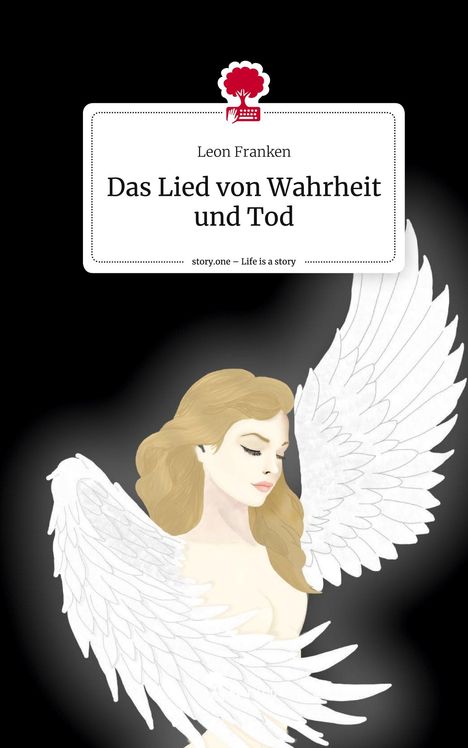 Leon Franken: Das Lied von Wahrheit und Tod. Life is a Story - story.one, Buch