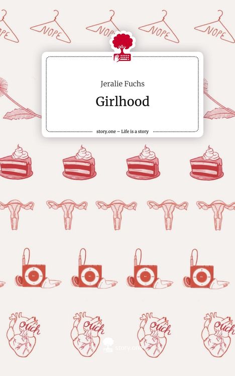 Jeralie Fuchs: Girlhood. Life is a Story - story.one, Buch