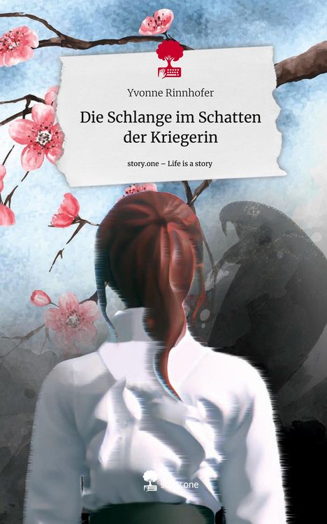 Yvonne Rinnhofer: Die Schlange im Schatten der Kriegerin. Life is a Story - story.one, Buch