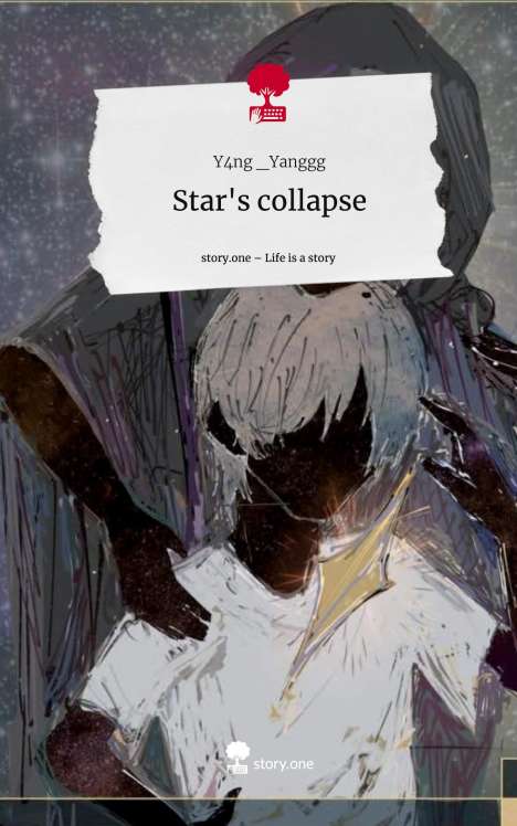Yng _Yanggg: Star's collapse. Life is a Story - story.one, Buch