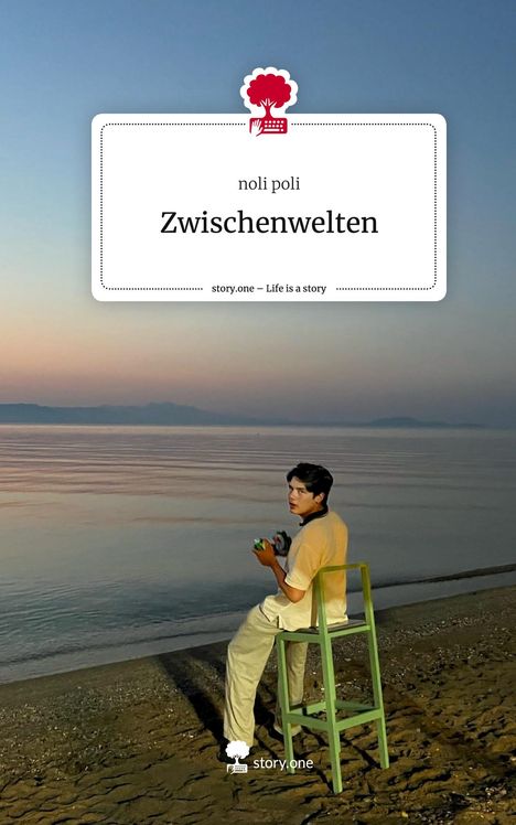 Noli Poli: Zwischenwelten. Life is a Story - story.one, Buch