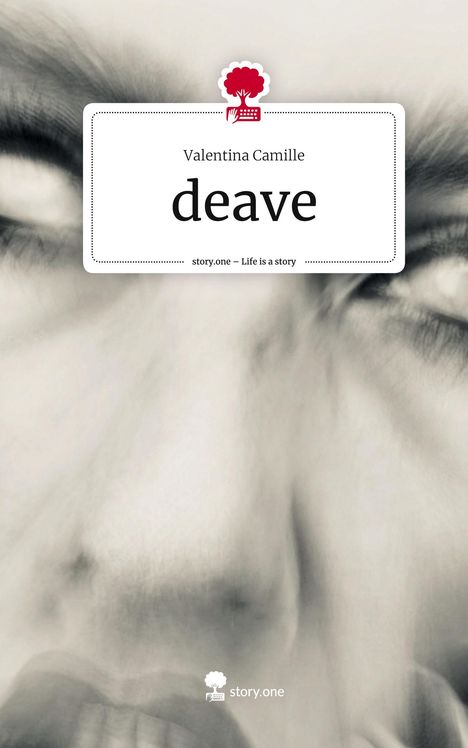 Valentina Camille: deave. Life is a Story - story.one, Buch