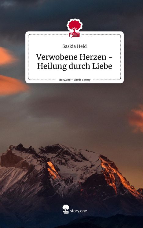Saskia Held: Verwobene Herzen - Heilung durch Liebe. Life is a Story - story.one, Buch