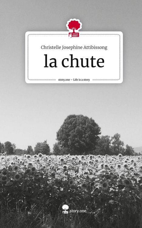 Christelle Josephine Attibissong: la chute. Life is a Story - story.one, Buch