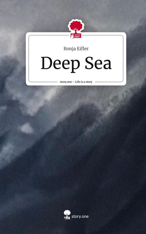 Ronja Eifler: Deep Sea. Life is a Story - story.one, Buch